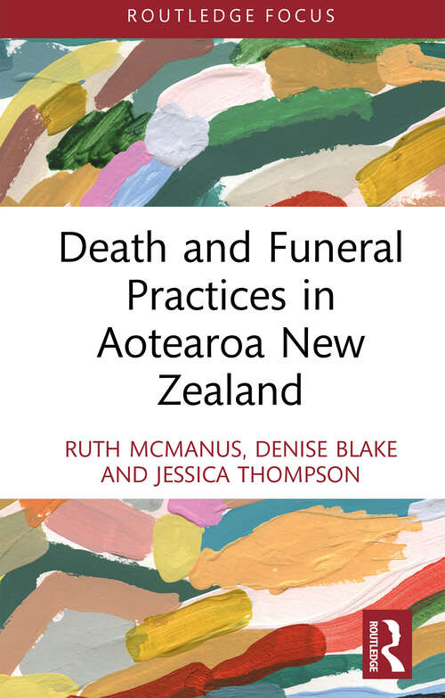 Book cover of Death and Funeral Practices in Aotearoa New Zealand (1) (Routledge International Focus on Death and Funeral Practices)