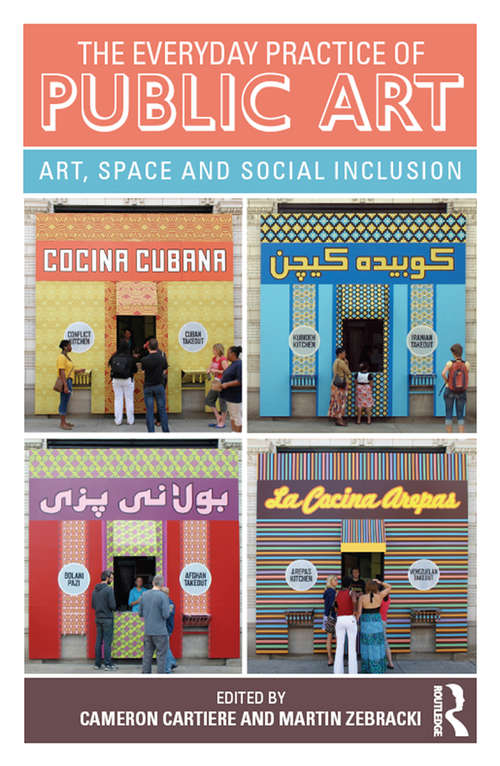 The Everyday Practice of Public Art: Art, Space, and Social Inclusion