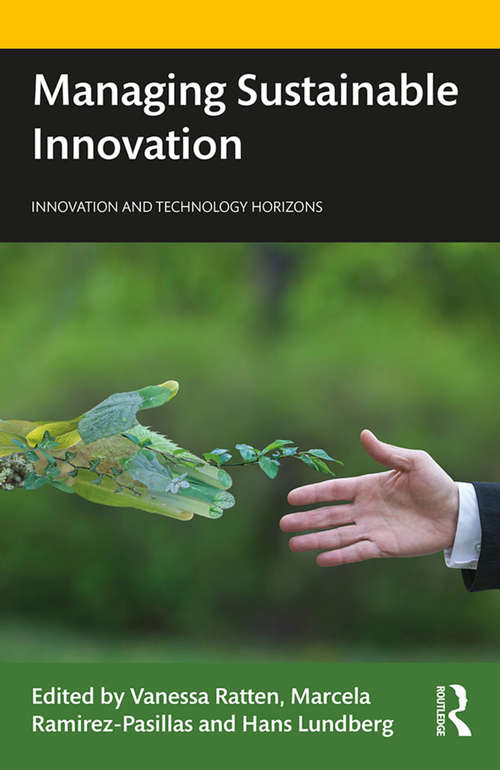 Managing Sustainable Innovation (Innovation and Technology Horizons)