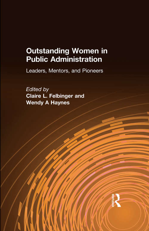 Outstanding Women in Public Administration: Leaders, Mentors, and Pioneers