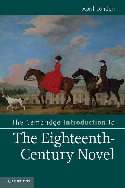 Book cover of The Cambridge Introduction to the Eighteenth-Century Novel