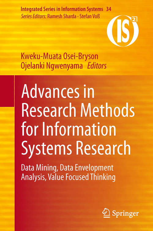 Book cover of Advances in Research Methods for Information Systems Research: Data Mining, Data Envelopment Analysis, Value Focused Thinking (Integrated Series in Information Systems #34)