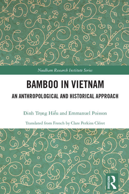 Book cover of Bamboo in Vietnam: An Anthropological and Historical Approach (Needham Research Institute Series)