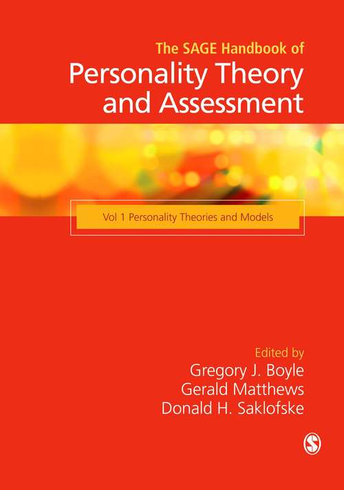 The SAGE Handbook of Personality Theory and Assessment: Personality Theories and Models (Volume 1) (Volume #1)