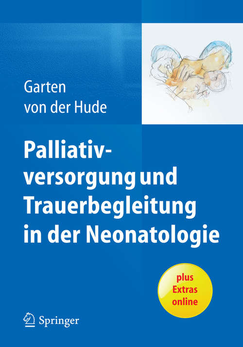 Book cover of Palliativversorgung und Trauerbegleitung in der Neonatologie