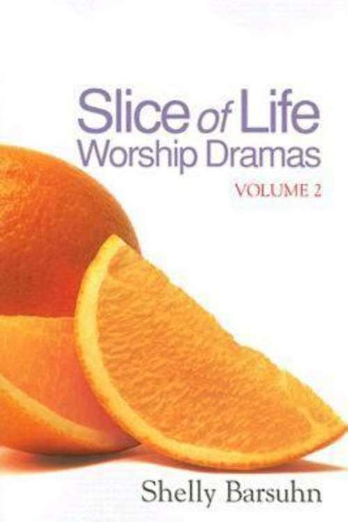 Book cover of Slice of Life Worship Dramas Volume 2