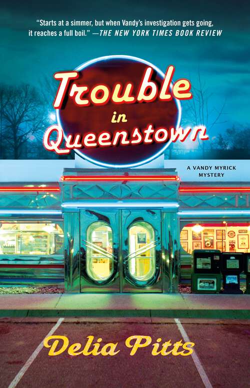 Book cover of Trouble in Queenstown: A Mystery (The Vandy Myrick Mysteries)