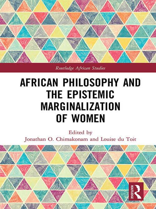 Book cover of African Philosophy and the Epistemic Marginalization of Women (Routledge African Studies)