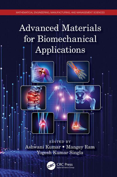 Advanced Materials for Biomechanical Applications (Mathematical Engineering, Manufacturing, and Management Sciences)