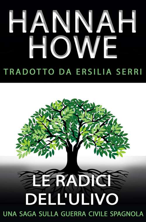 Book cover of Le radici dell'ulivo: Una saga sulla guerra civile spagnola (L'Ulivo #1)