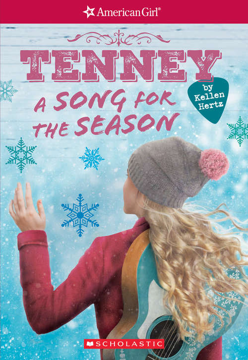 A Song for the Season (American Girl: Tenney Grant #4)