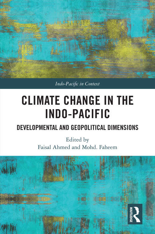 Book cover of Climate Change in the Indo-Pacific: Developmental and Geopolitical Dimensions (1) (Indo-Pacific in Context)