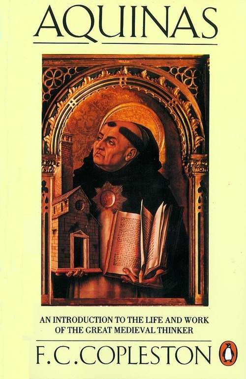 Book cover of Aquinas: An Introduction to the Life and Work of the Great Medieval Thinker