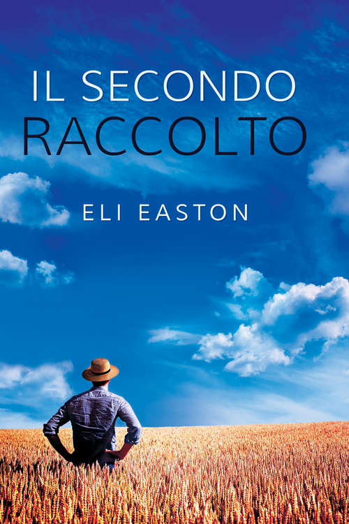 Book cover of Il secondo raccolto (Men of Lancaster County)