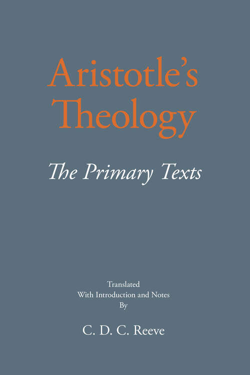 Aristotle's Theology: The Primary Texts (The New Hackett Aristotle)