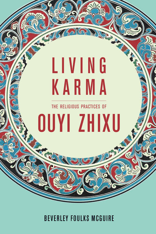 Book cover of Living Karma: The Religious Practices of Ouyi Zhixu