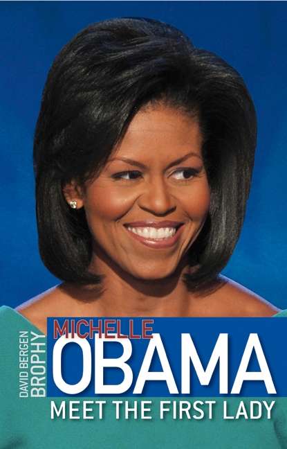 Book cover of Michelle Obama: Meet the First Lady