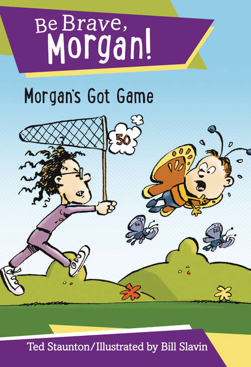 Book cover of Morgan's Got Game (Be Brave, Morgan!)