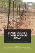 Transfrontier Conservation Areas: People Living on the Edge