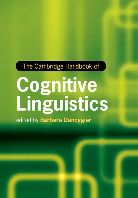 Book cover of Cambridge Handbooks in Language and Linguistics: The Cambridge Handbook of Cognitive Linguistics