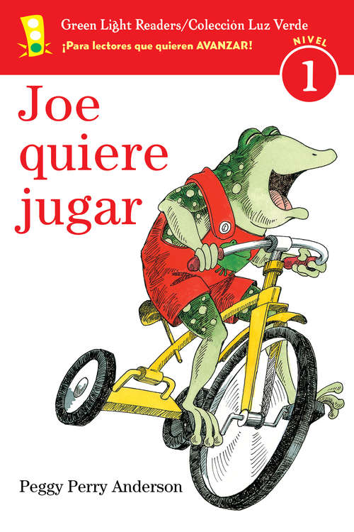 Book cover of Joe quiere jugar: Joe on the Go (Spanish edition) (Green Light Readers Level 1 #0)