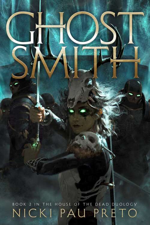 Book cover of Ghostsmith (House of the Dead Duology #2)