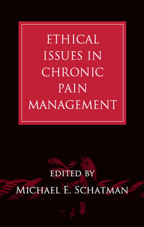 Book cover of Ethical Issues in Chronic Pain Management (Pain Management Ser.: Vol. 1)