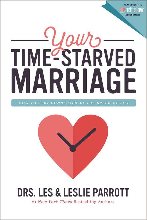 Book cover of Your Time-Starved Marriage: How to Stay Connected at the Speed of Life