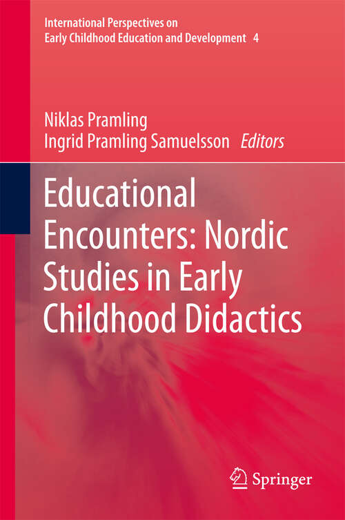 Book cover of Educational Encounters: Nordic Studies in Early Childhood Didactics