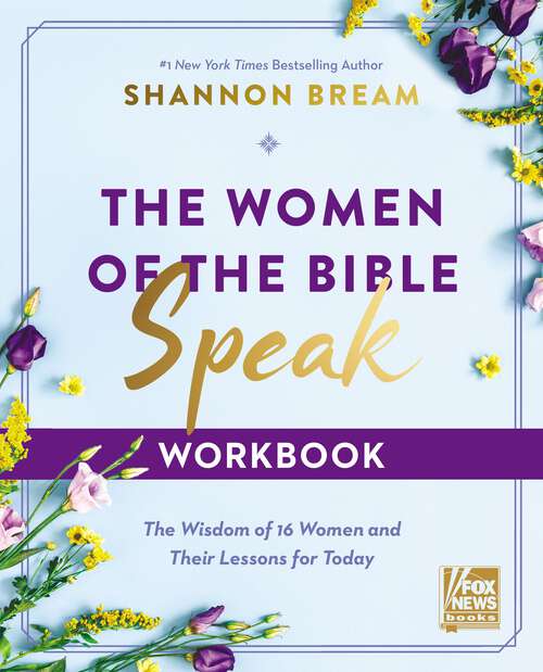 Book cover of The Women of the Bible Speak Workbook: The Wisdom of 16 Women and Their Lessons for Today