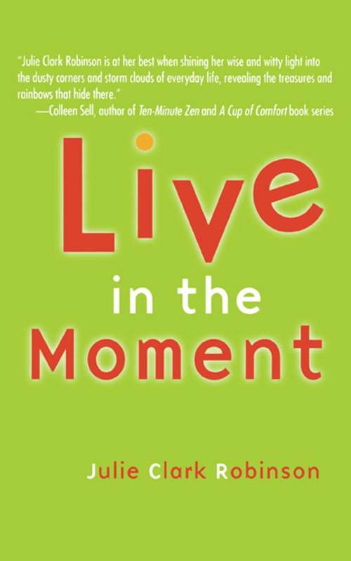 Book cover of Live in the Moment