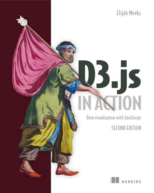 Book cover of D3.js in Action: Data visualization with JavaScript