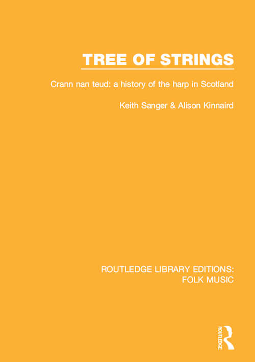 Book cover of Tree of strings: Crann nan teud: a history of the harp in Scotland (Routledge Library Editions: Folk Music #8)
