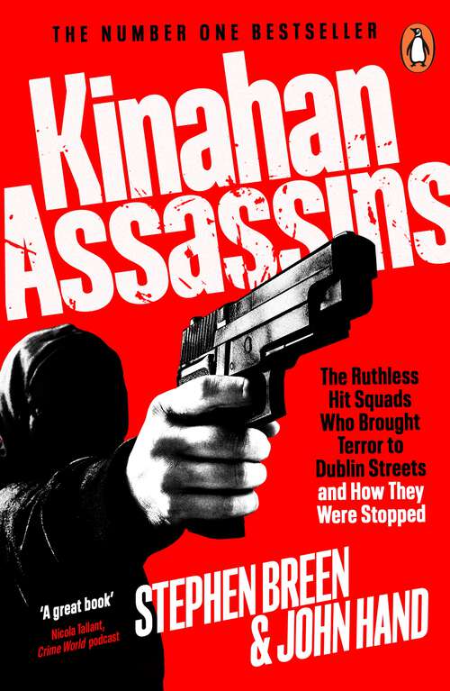 Book cover of Kinahan Assassins: The shocking true story of how the hit squad used by Ireland’s most notorious drug gang were taken down