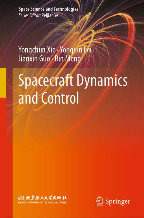 Spacecraft Dynamics and Control (Space Science and Technologies)