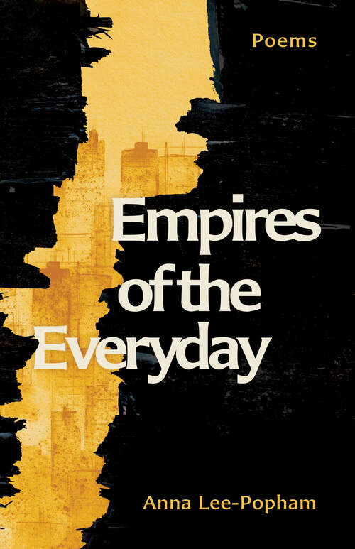 Book cover of Empires of the Everyday: Poems