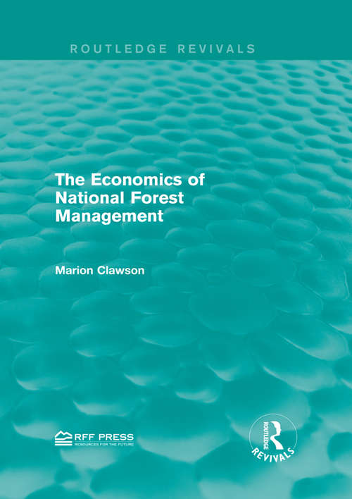 The Economics of National Forest Management (Routledge Revivals)