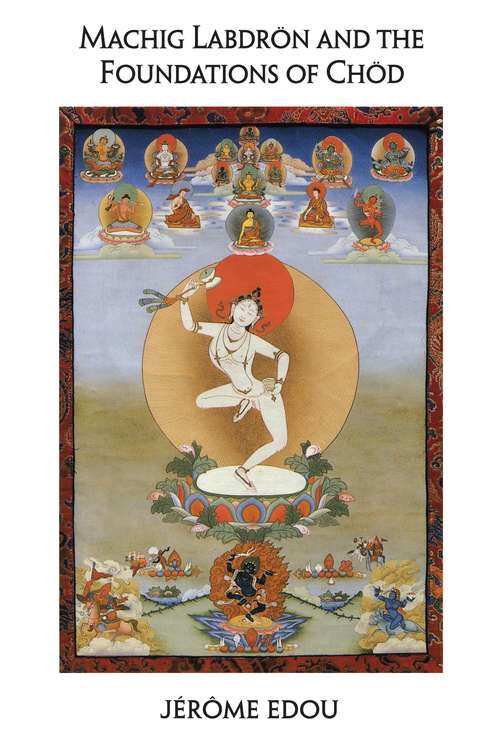 Book cover of Machig Labdron and the Foundations of Chod