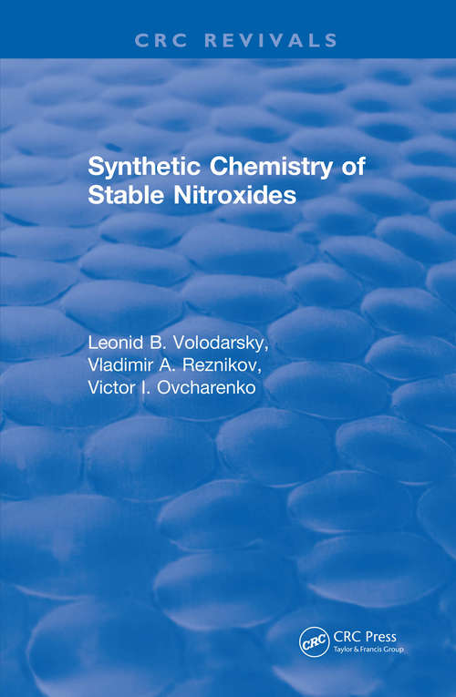 Synthetic Chemistry of Stable Nitroxides (CRC Press Revivals)