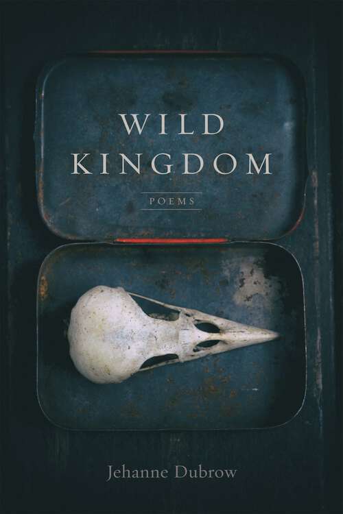 Book cover of Wild Kingdom: Poems
