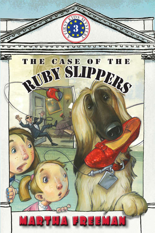 Book cover of The Case of the Ruby Slippers (First Kids Mystery #3)