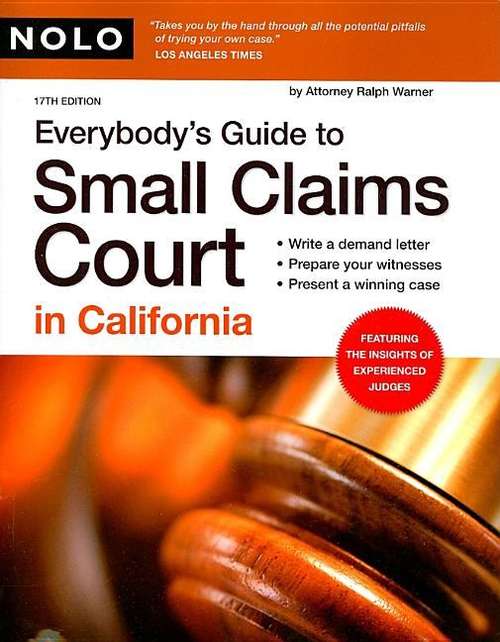 Everybody's Guide to Small Claims Court in California (17th edition)