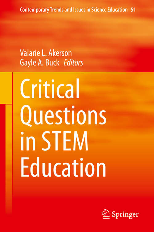 Book cover of Critical Questions in STEM Education (1st ed. 2020) (Contemporary Trends and Issues in Science Education #51)