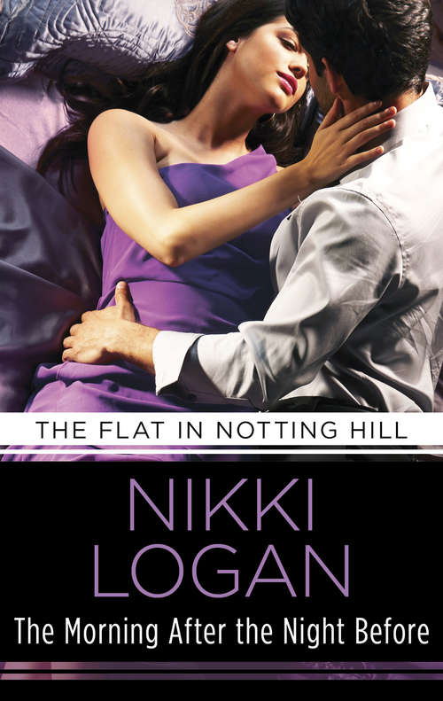 The Morning After the Night Before: Love And Lust In The City That Never Sleeps! (The\flat In Notting Hill Ser. #1)