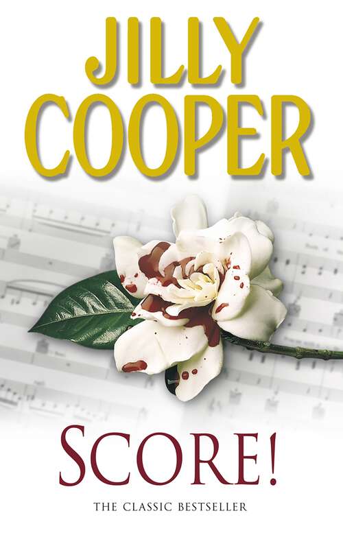 Book cover of Score!: A funny, romantic, suspenseful delight from Jilly Cooper, the Sunday Times bestselling author of Riders