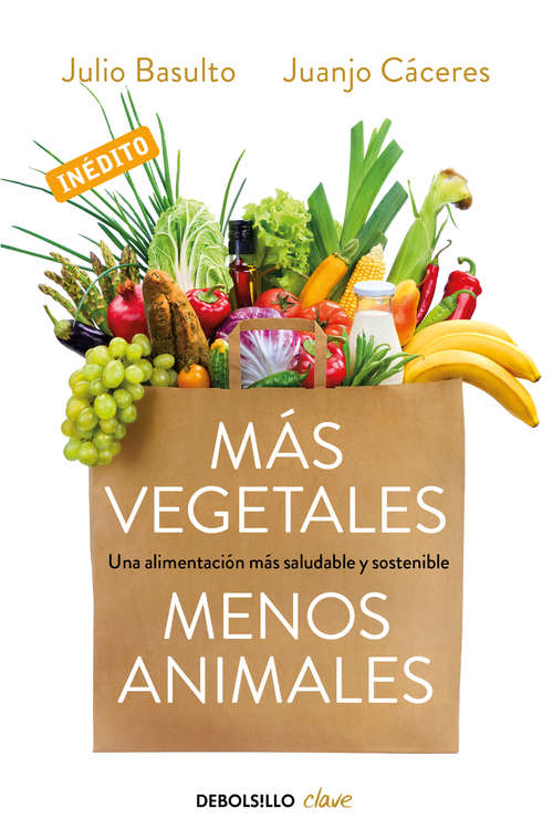 Book cover of Más vegetales, menos animales: Una alimentación más saludable y sostenible