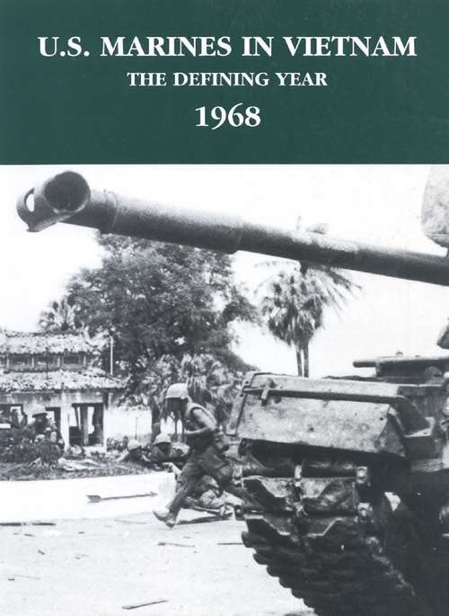 Book cover of U.S. Marines In Vietnam: The Defining Year, 1968