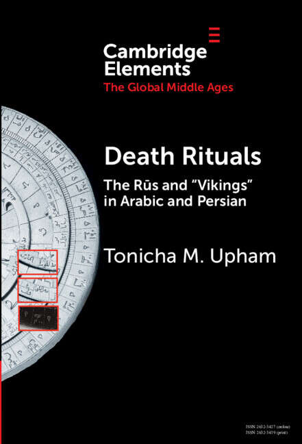 Book cover of Death Rituals: The Rūs and 'Vikings' in Arabic and Persian (Elements in the Global Middle Ages)