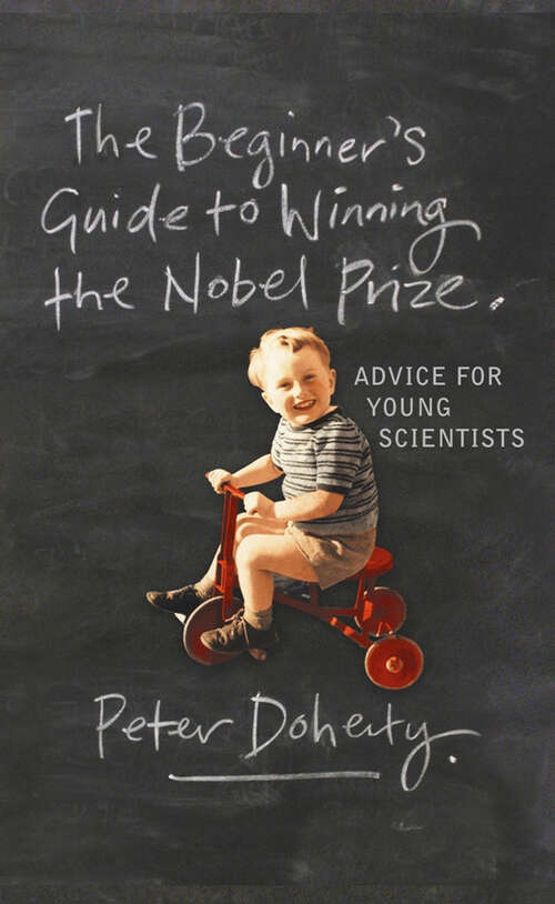 Book cover of The Beginner's Guide to Winning the Nobel Prize: Advice for Young Scientists (Second Edition)