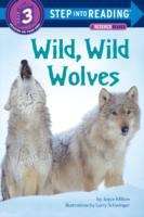 Book cover of Wild, Wild Wolves